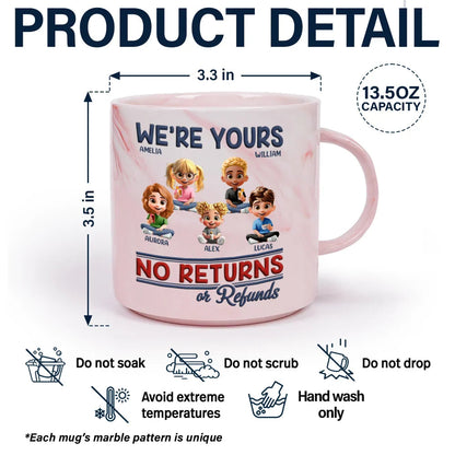 We're Yours No Returns Or Refunds Parents Grandparents - Personalized Marble Mug