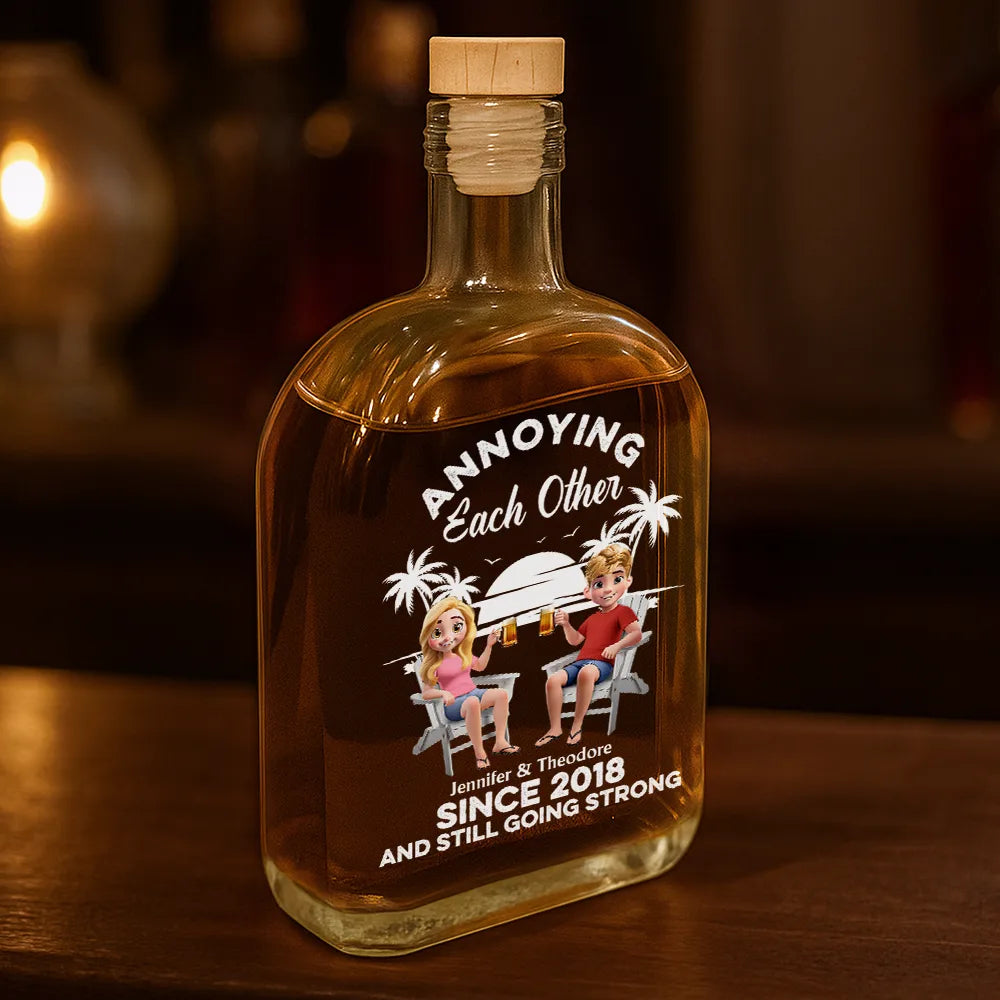 Annoying Each Other Since - Personalized Whiskey Bottle
