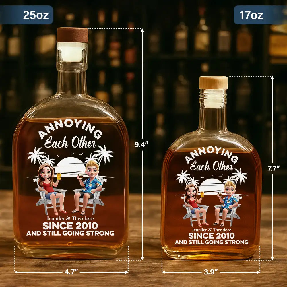 Annoying Each Other Since - Personalized Whiskey Bottle