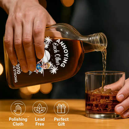 Annoying Each Other Since - Personalized Whiskey Bottle