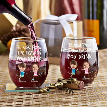 Custom Photo To Mom Dad From The Reasons You Drink - Personalized Stemless Wine Glass