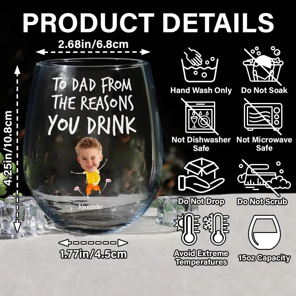Custom Photo To Mom Dad From The Reasons You Drink - Personalized Stemless Wine Glass
