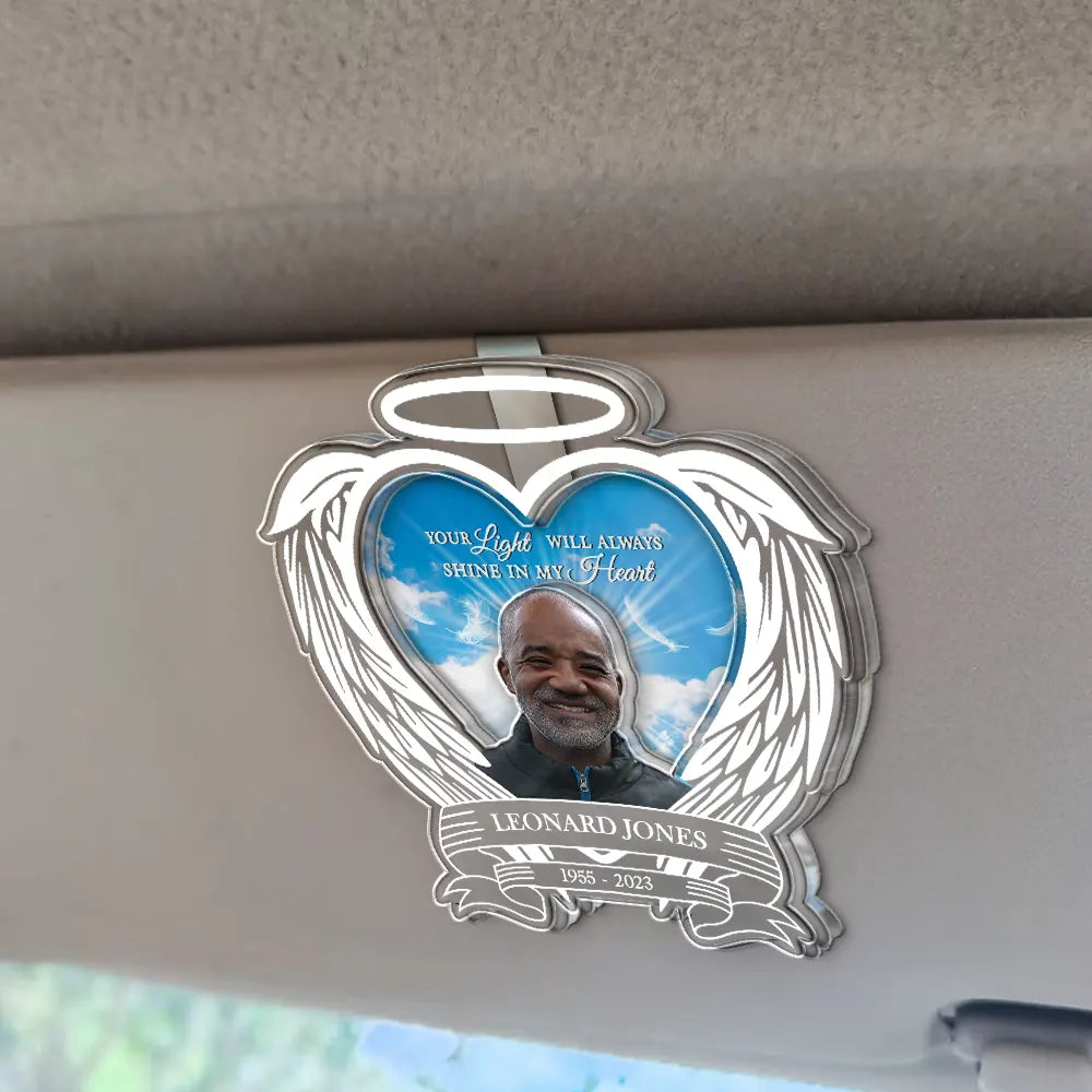 Custom Photo Memorial Your Light Will Always Shine In My Heart - Personalized Custom Shaped Acrylic Car Visor Clip