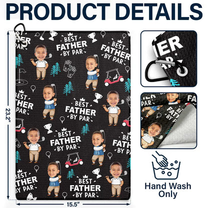 Custom Photo Best Dad By Par Funny Kid - Personalized Golf Towel