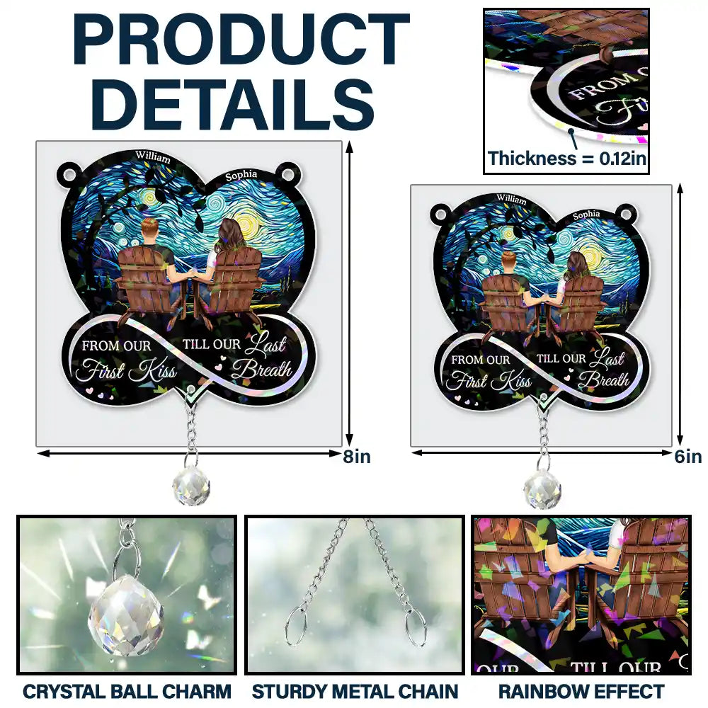 From Our First Kiss Till Our Last Breath - Personalized Rainbow Suncatcher With Crystal Ball Prism