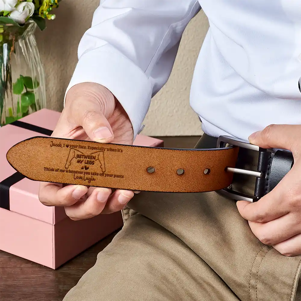 Funny Couple I Love Your Face Especially When It's Between My Legs - Personalized Engraved Leather Belt