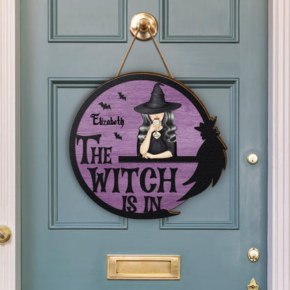 The Witch Is In - Gift For Yourself, Gift For Women - Personalized Custom Shaped Wood Sign