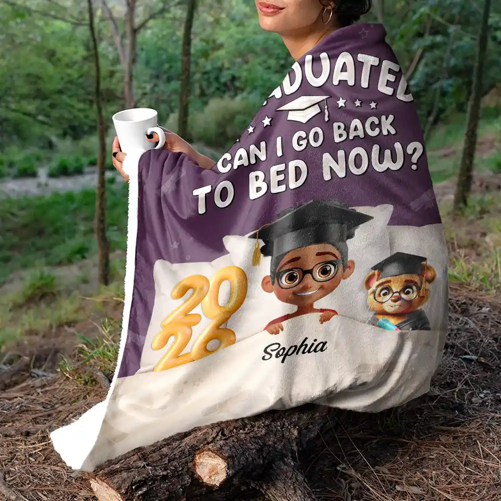 Graduated Can I Go Back To Bed Now - Personalized Fleece Blanket, Sherpa Blanket