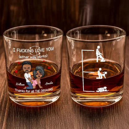 I F*cking Love You Either Way Works - Personalized Whiskey Glass