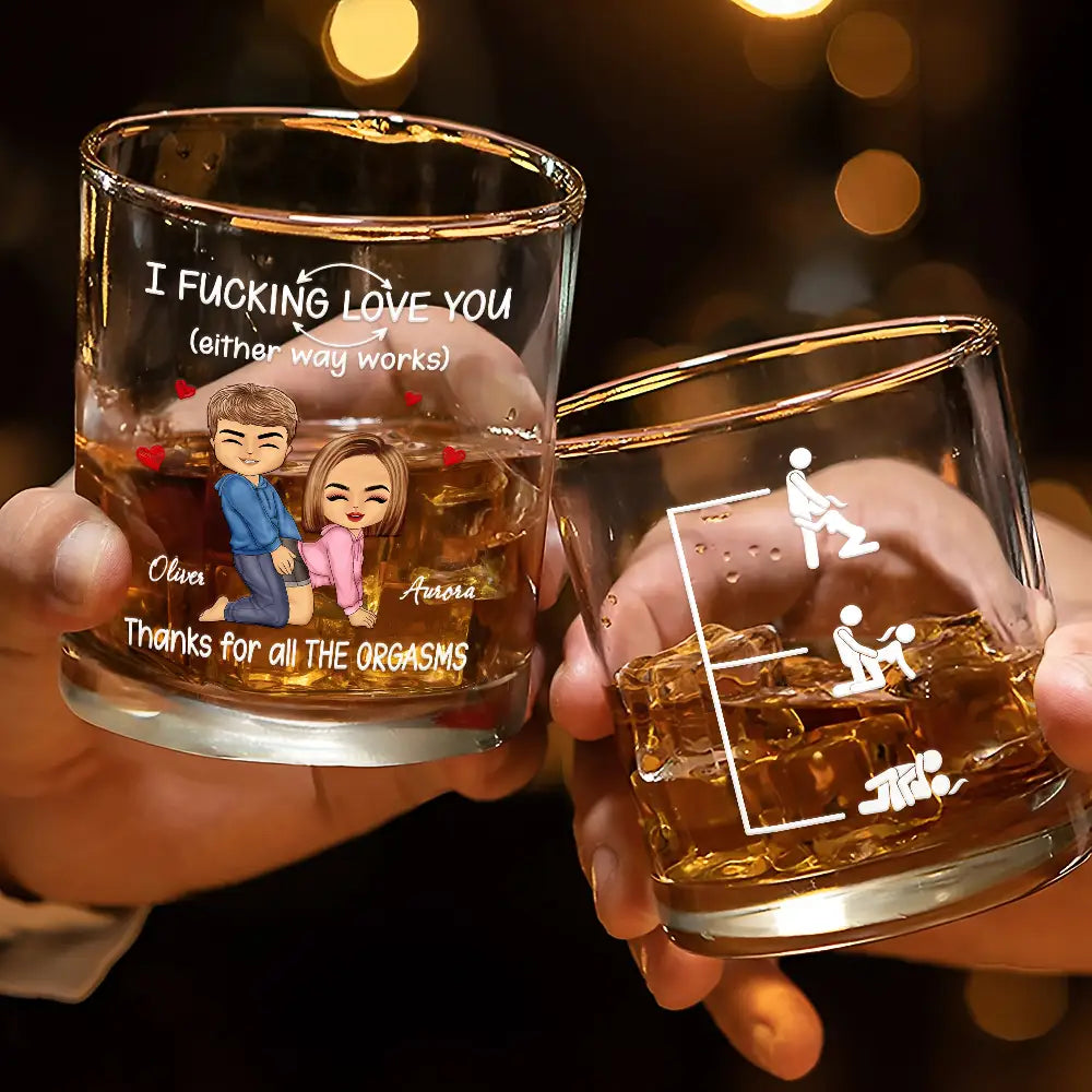 I F*cking Love You Either Way Works - Personalized Whiskey Glass