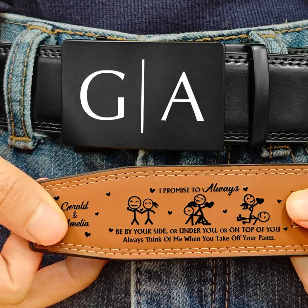 I Promise I'll Always By Your Side - Personalized Leather Belt With Engraved Buckle
