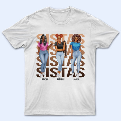 Fashion Girls Sistas - Gift For Sisters And Best Friends - Personalized T Shirt