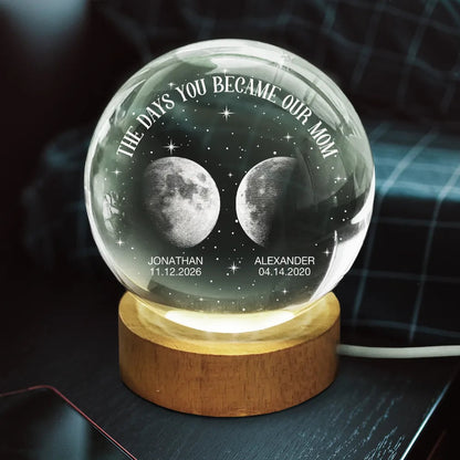 Moon Phase The Days You Became My Mom - Personalized Crystal Globe Lamp