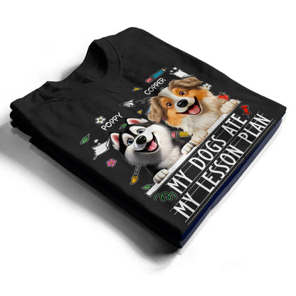 My Dog Ate My Lesson Plan Funny - Personalized T Shirt