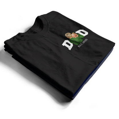 New Dad New Mom And Baby - Personalized T Shirt