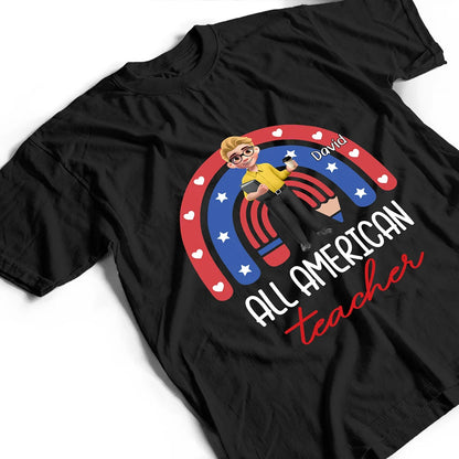 Stars And Stripes All American Teacher - Personalized T Shirt