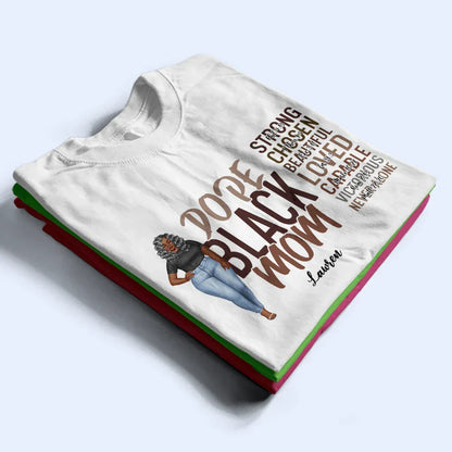 Dope Black Mom - Personalized T Shirt