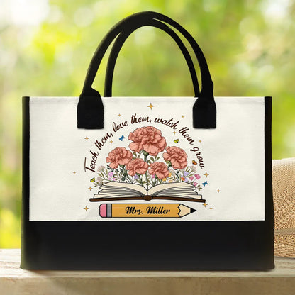 Teach Them Love Them Watch Them Grow - Personalized Canvas Tote Bag
