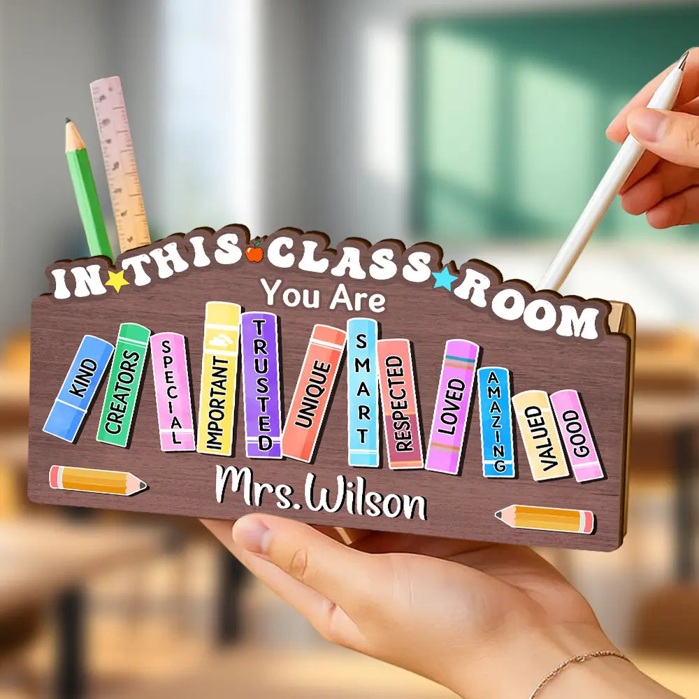 Teacher You Are Kind Creators Special Important Trusted Unique Smart - Personalized Wooden Pen Pencil Holder