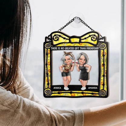 There Is No Greater Gift Than Friendship - Personalized Window Hanging Suncatcher Ornament