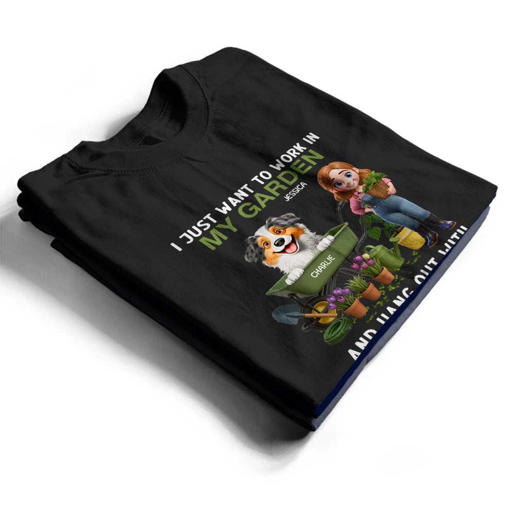 Work In My Garden And Hang Out With My Dogs - Personalized T Shirt