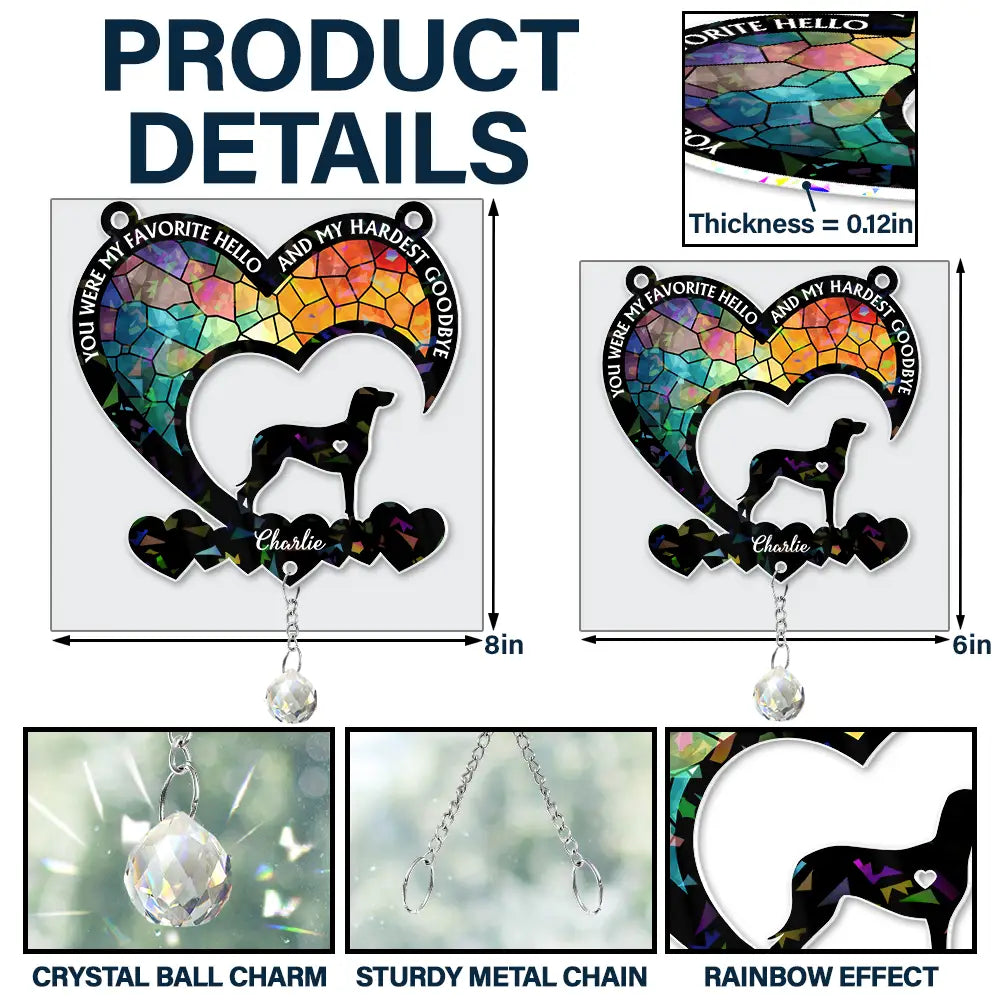 Your Were My Favorite Hello Dog Memorial - Personalized Rainbow Suncatcher With Crystal Ball Prism