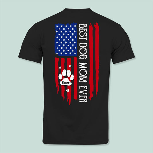 Personalized Best Dog Mom Ever American Flag Back Dog Shirt